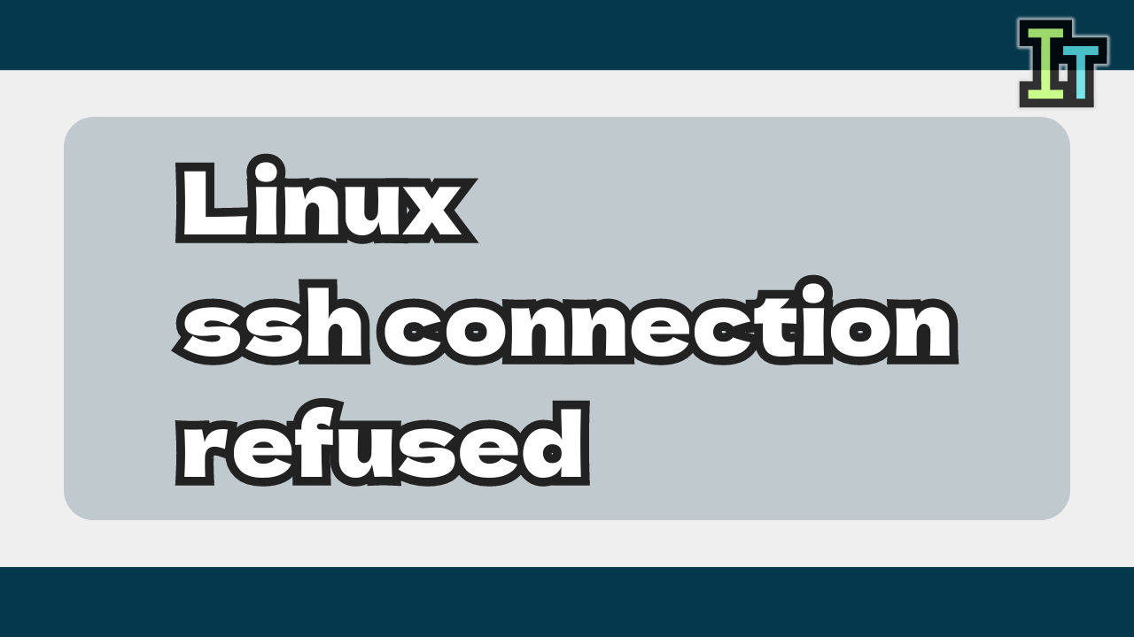 What you should check when SSH connection is refused in Linux